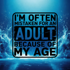 I'm Often Mistaken For An Adult - Decal