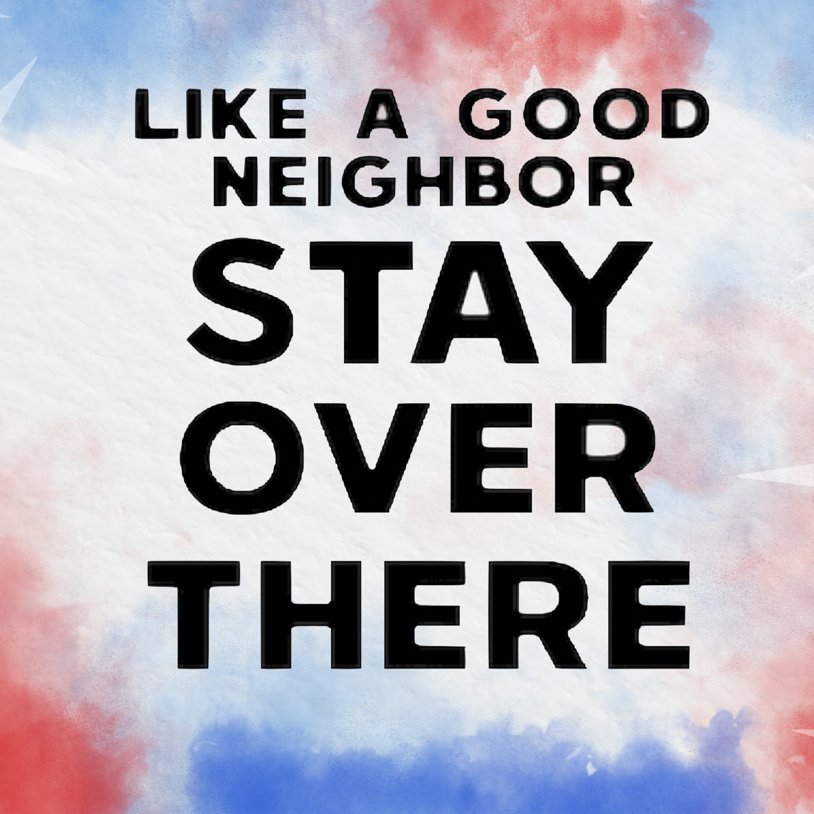 Like A Good Neighbor - Decal