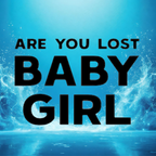 Are You Lost Baby Girl - Clothing