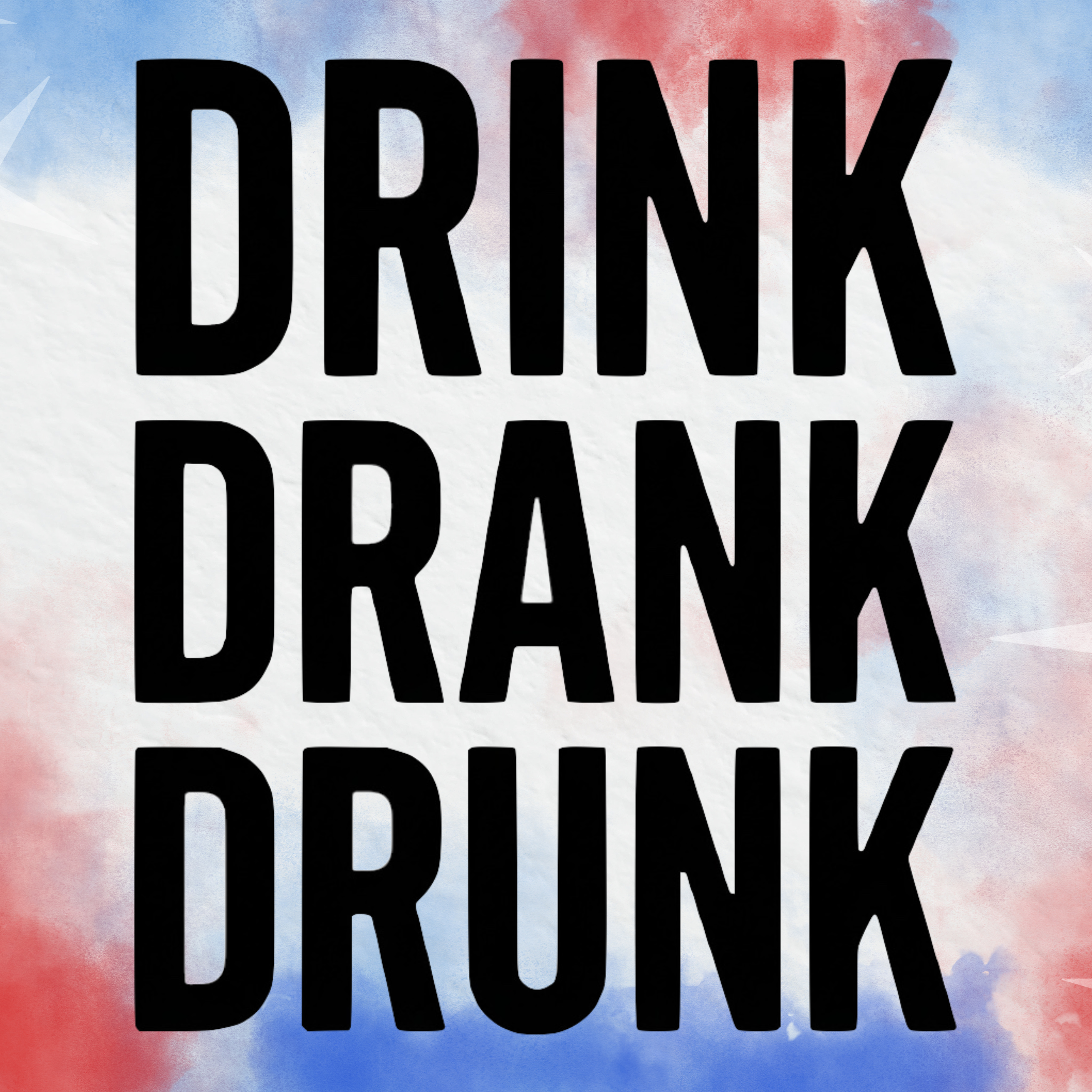 Drink Drank Drunk - Clothing