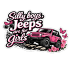 Silly Boys Jeeps Are For Girls - Clothing