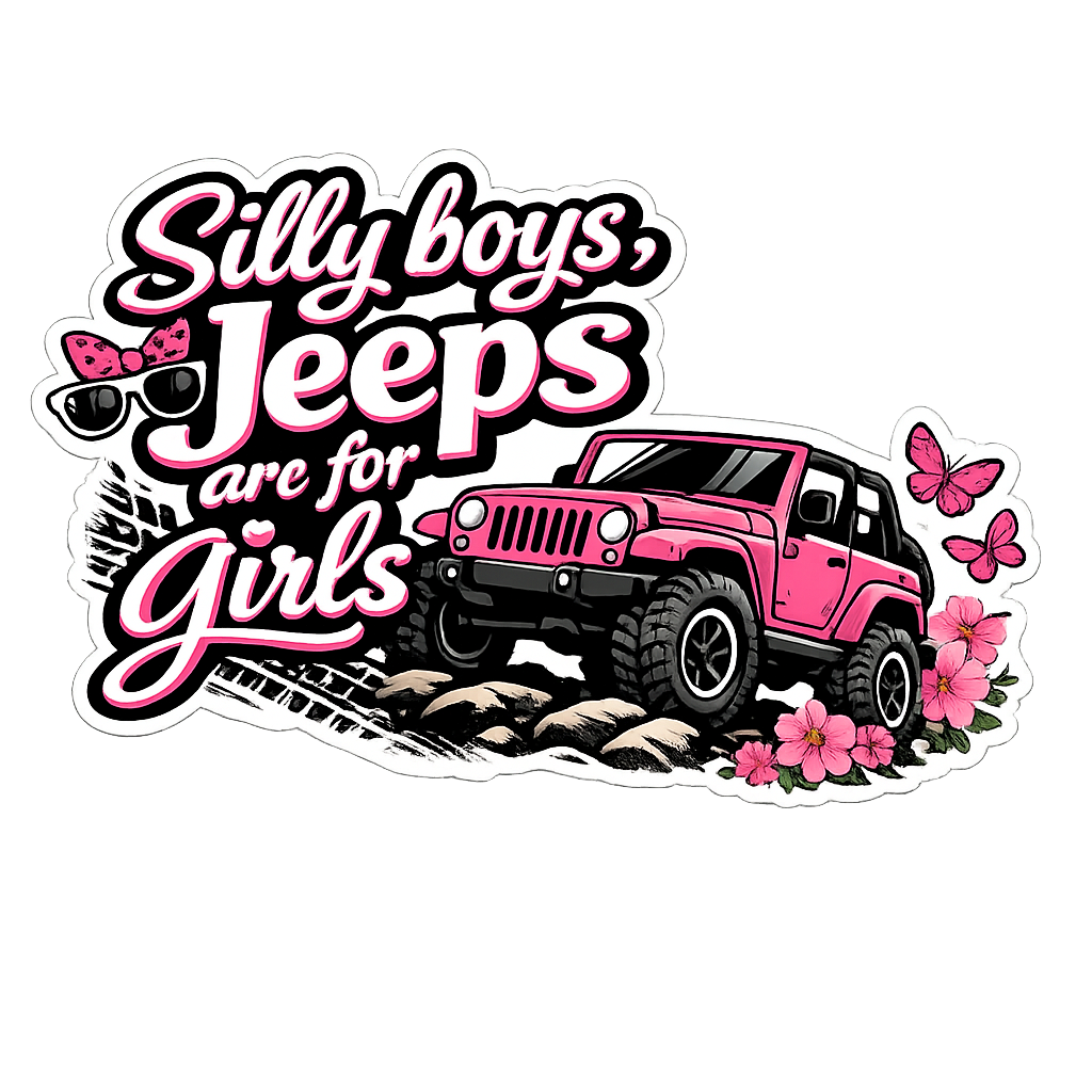Silly Boys Jeeps Are For Girls - Clothing