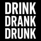 Drink Drank Drunk - Clothing