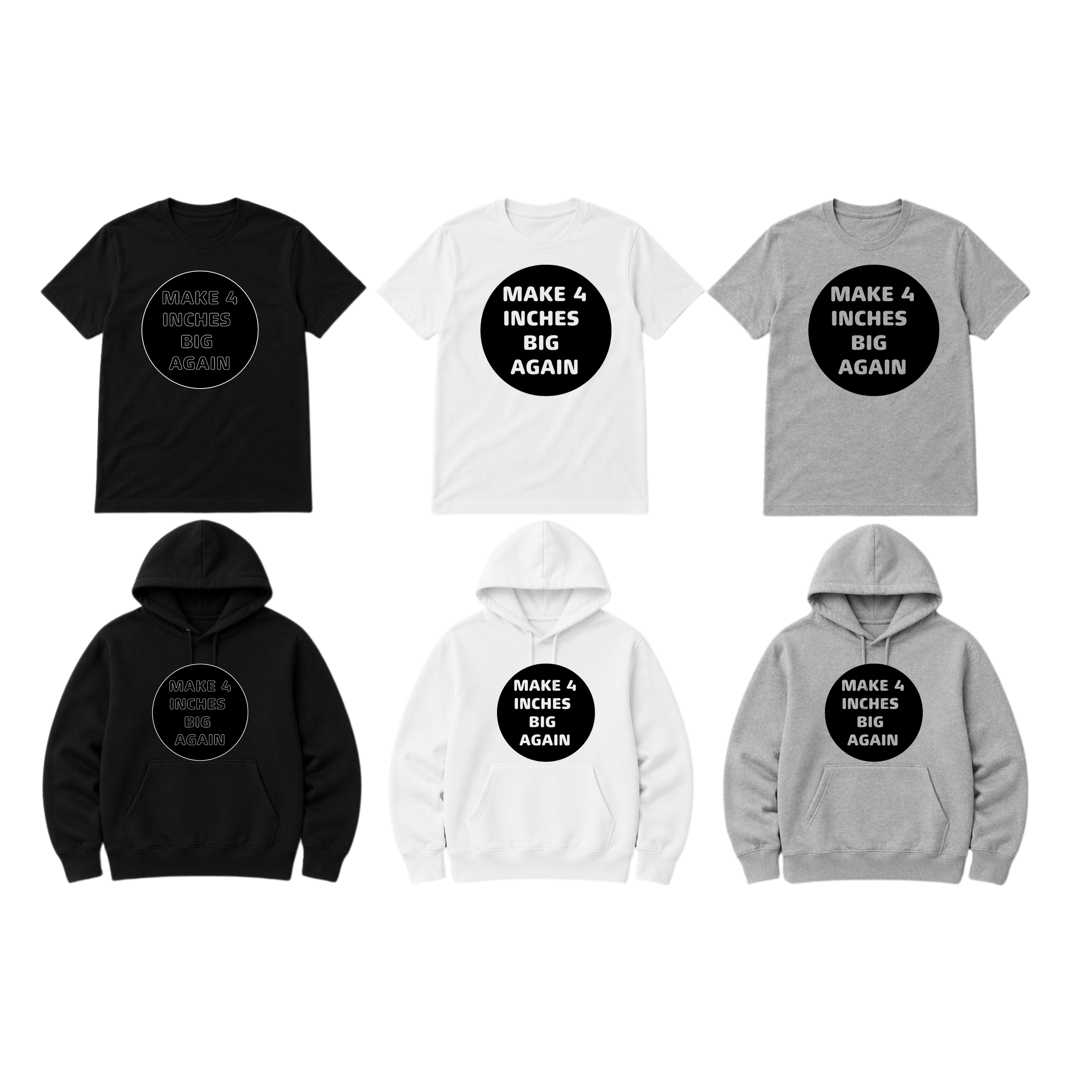 Make 4 Inches Big Again - Clothing