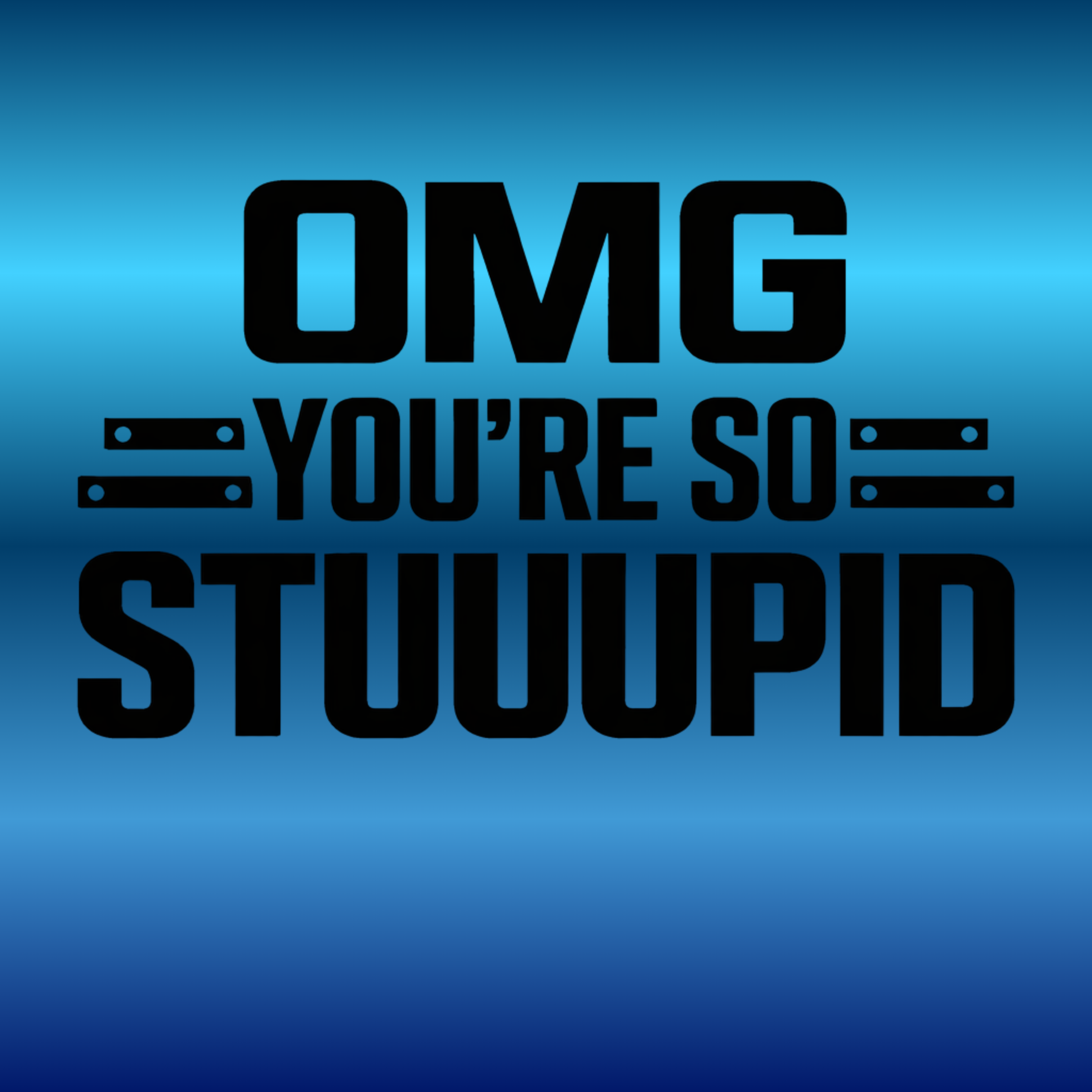 OMG You're so - Decal