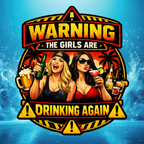 Warning Girl Are Drinking - Clothing